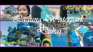 Laguna  Waterpark Dubai | Summer 2021