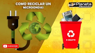 Cómo reciclar un Microondas