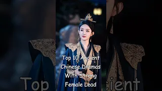 Top 10 Ancient Chinese Dramas With Strong Female Lead #dramalist #odyssey #cdrama #chinesedrama