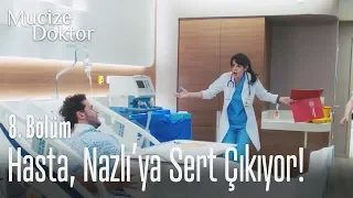 Hasta, Nazlı ya sert çıkıyor! - Mucize Doktor 8. Bölüm