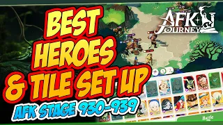 BEST HEROES & POSITIONING GUIDE AFK STAGE 930-939 | AFK JOURNEY