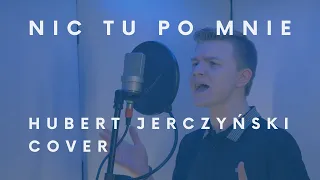 Hubert Jerczyński - Nic Tu Po Mnie (Michał Szczygieł COVER)