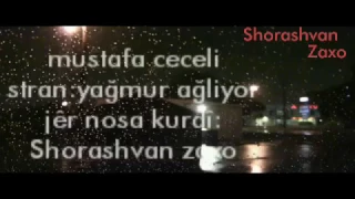 mustafa ceceli yagmur subtitle kurdish