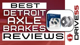 Best Detroit Axle Brakes 🚗 (Buyer’s Guide) | Drive 55