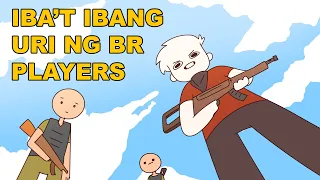 IBA'T IBANG URI NG BR PLAYERS (Patalo Edition) - Pinoy Animation