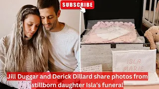 Jill Duggar and Derick Dillard share photos from stillborn daughter Isla’s funeral #jillduggar