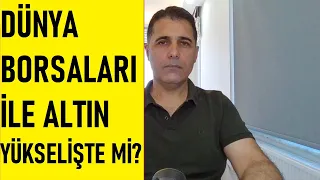 ALTIN YÜKSELİŞE GEÇTİ Mİ? GLOBAL PİYASALAR NELER DİYOR?