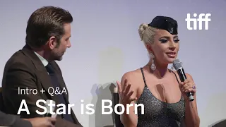 A STAR IS BORN Cast and Crew Q&A | TIFF 2018