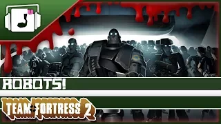 "Robots!" Team Fortress 2 Remix