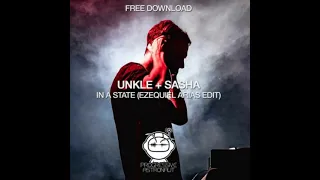 Unkle + Sasha - In A State (Ezequiel Arias Edit)