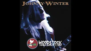 JOHNNY WINTER Leland Mississippi Blues (Live at The Woodstock Music & Art Fair, August 17, 1969) .