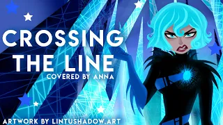 Crossing The Line (from Tangled: The Series) 【covered by Anna】