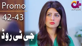 GT Road - Episode 42-43 Promo | Aplus Dramas | Inayat, Sonia Mishal  | Pakistani Drama| CC2