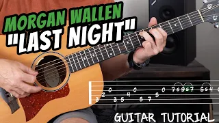 Morgan Wallen - LAST NIGHT - Guitar Tutorial (THIS guitar tutorial will change your life..)