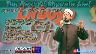 THE BEST SHOLAWAT OF MOSTAFA ATEF - SPECIAL LIRBOYO BERSHOLAWAT