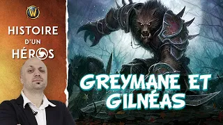 Histoire d'un Héros: Greymane, les Worgens et Gilnéas (Univers de Warcraft)