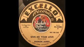 Marion James • Give Me Your Love • from 1966 on EXCELLO #45-2280