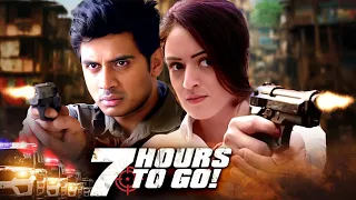 7 Hours To Go (2016) Full Hindi Movie (4K) | Shiv Pandit & Natasha | Sandeepa Dhar & Varun Badola
