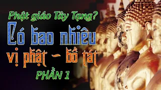 57 VỊ PHẬT, BỒ TÁT THEO TRUYỀN THỐNG PHẬT GIÁO TÂY TẠNG - PHẦN 1 | MINH HỌA ĐẸP, RÕ NÉT