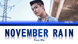 Kris Wu - November Rain (Colour Coded Lyrics)