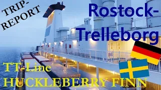 Fährfahrt Rostock - Trelleborg mit TT-Line Huckleberry Finn | Tripreport