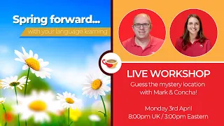 (Monday) Spring forward with your Spanish: Live Workshop