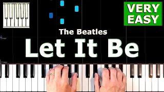 The Beatles - Let It Be - Piano Tutorial VERY EASY (beginner)