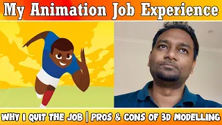 My Animation Job Experience | Why I Quit the Job | What's Pros and Cons of 3D Modelling Career