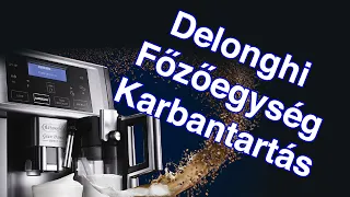 Delonghi Főzőegység karbantartása és tisztítása