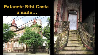 Palacete Bibi Costa À NOITE! Belém, Pará, Brasil - Alguém se habilita a entrar?