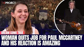 Woman Quits Job For Paul McCartney And His Reaction Is Amazing