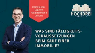 ❌ Fälligkeitsvoraussetzungen bei dem Immobilienkauf -  Erst bezahlen, wenn... ❌