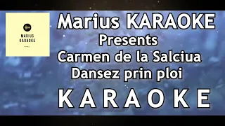 Carmen de la Salciua - Dansez prin ploi KARAOKE/NEGATIV