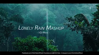 Lonely Rain Mashup 2.0 | Monsoon Love Mashup | VDJ Mahe | Bollywood Song | HD