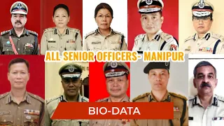 Most senior Officers IPS - Manipur | Biodata | Kuki Officers | Meitei Officers | Naga Officers