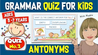 Antonyms Quiz For Kids Aged 5 - 7 Years Old, Quiz No. 2 #KidsGrammar #LearnGrammar #grammarquiz