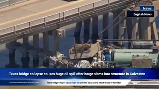 Texas bridge collapse causes huge oil spill after barge slams into structure in Galveston