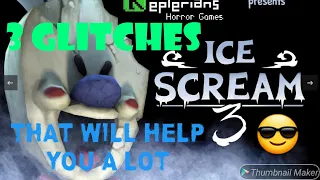 Ice scream 3 glitches that will help you a lot!