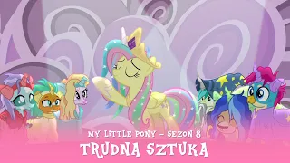 My Little Pony - Sezon 8 Odcinek 07 - Trudna sztuka