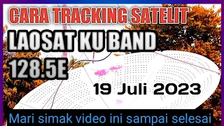 Cara tracking Laosat Ku band | update channel laosat 19 Juli 2023