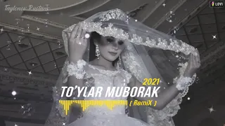 #🤵👰. TO'YLAR MUBORAK 🤵👩‍🏭# ( REMIX ) 2021