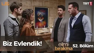 Şok karar! - Elimi Bırakma 52. Bölüm