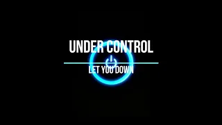 Under Control x Let You Down (Alesso Mashup)