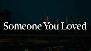 Lewis Capaldi - Someone You Loved (Lyrics)