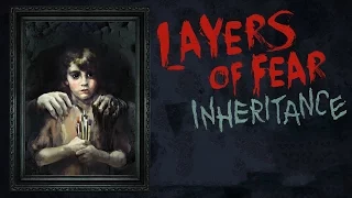 Layers Of Fear: Inheritance Прохождение на 100% (PC Rus)