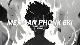 mexican phonk eki - nueki & tolchonov [edit audio]