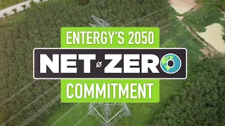 Entergy Commits to Net Zero Carbon Emissions by 2050