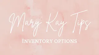 Do I get inventory? HOW GETTING STARTED AND  HOW TO PICK Mary Kay Inventory Options that are best