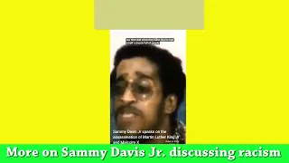 Sammy Davis Jr. talking more about racism.