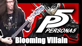 Persona 5 - BLOOMING VILLAIN || Metal Cover by ToxicxEternity